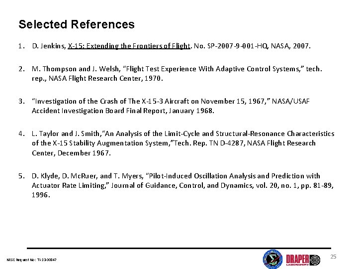 Selected References 1. D. Jenkins, X-15: Extending the Frontiers of Flight. No. SP-2007 -9