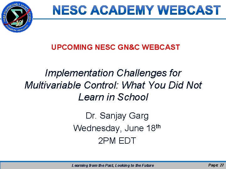 UPCOMING NESC GN&C WEBCAST Implementation Challenges for Multivariable Control: What You Did Not Learn