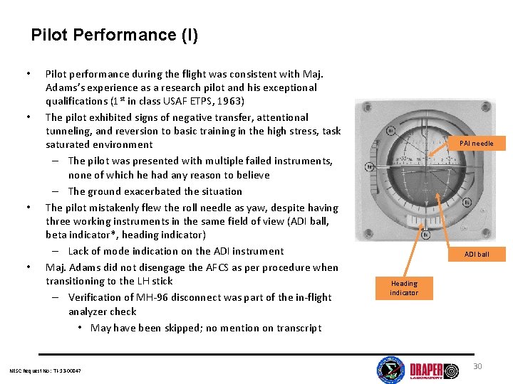 Pilot Performance (I) • • Pilot performance during the flight was consistent with Maj.