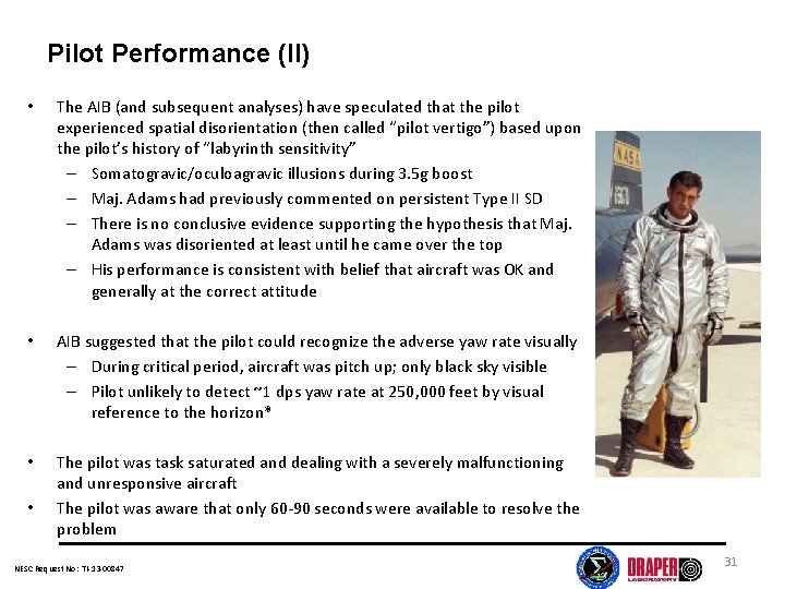 Pilot Performance (II) • The AIB (and subsequent analyses) have speculated that the pilot