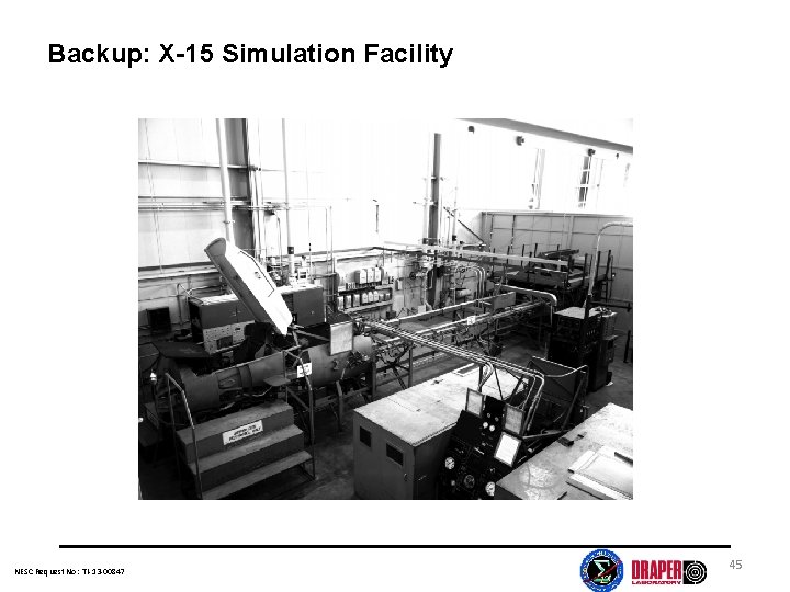 Backup: X-15 Simulation Facility NESC Request No: TI-13 -00847 45 