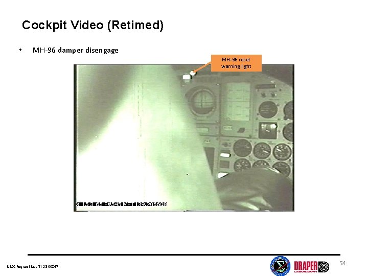 Cockpit Video (Retimed) • MH-96 damper disengage MH-96 reset warning light NESC Request No: