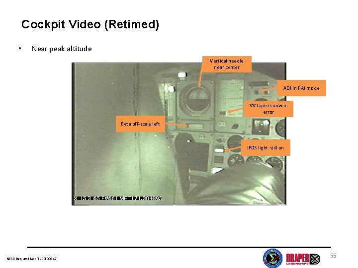 Cockpit Video (Retimed) • Near peak altitude Vertical needle near center ADI in PAI