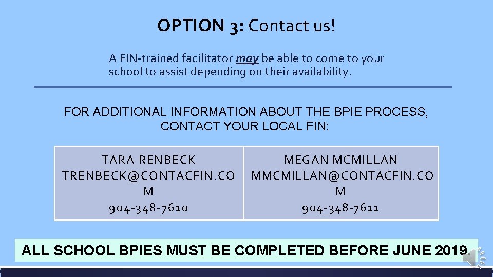 OPTION 3: Contact us! A FIN-trained facilitator may be able to come to your