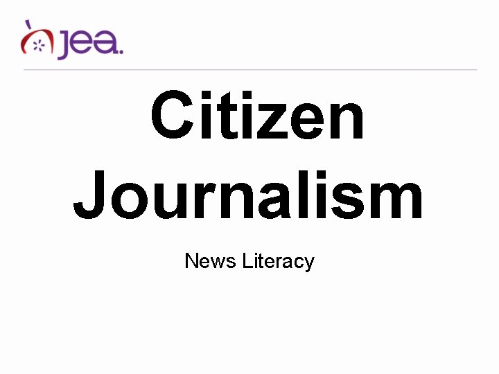 Citizen Journalism News Literacy 