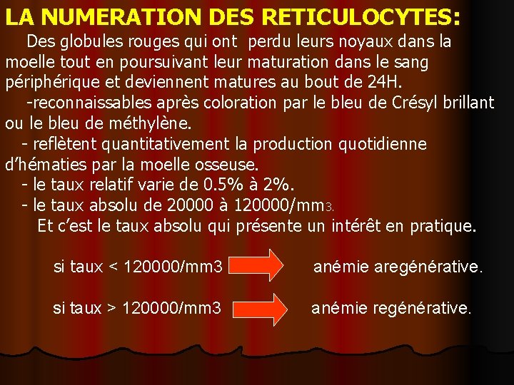 LA NUMERATION DES RETICULOCYTES: Des globules rouges qui ont perdu leurs noyaux dans la