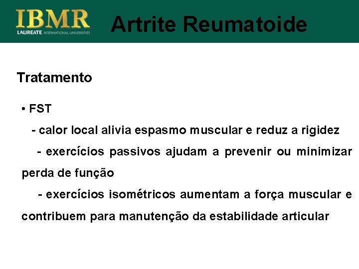 Artrite Reumatoide Tratamento • FST - calor local alivia espasmo muscular e reduz a
