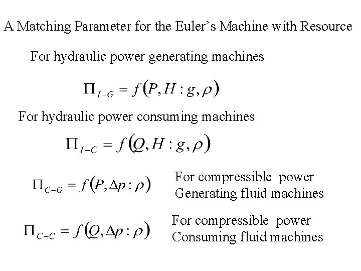 A Matching Parameter for the Euler’s Machine with Resource For hydraulic power generating machines