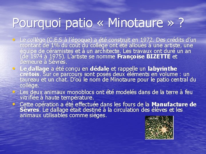 Pourquoi patio « Minotaure » ? • Le collège (C. E. S à l’époque)