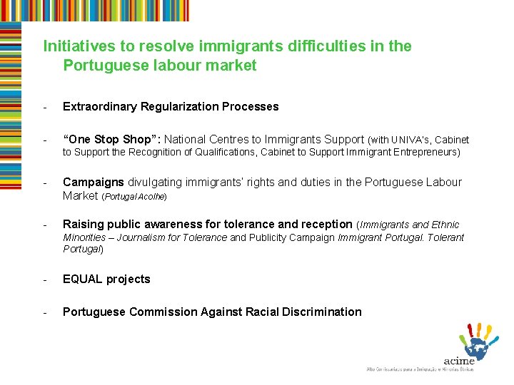 Initiatives to resolve immigrants difficulties in the Portuguese labour market - Extraordinary Regularization Processes