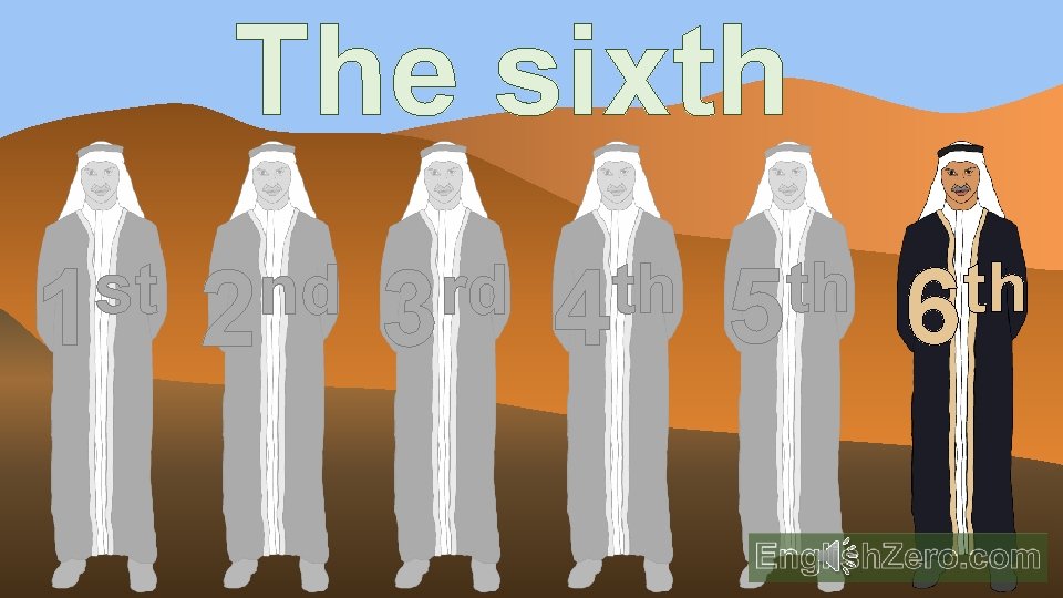 The sixth st 1 nd 2 rd 3 th 4 th 5 th 6