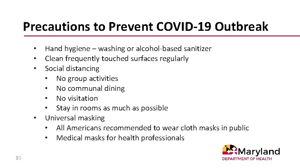 Precautions to Prevent COVID-19 Outbreak • • 10 Hand hygiene – washing or alcohol-based