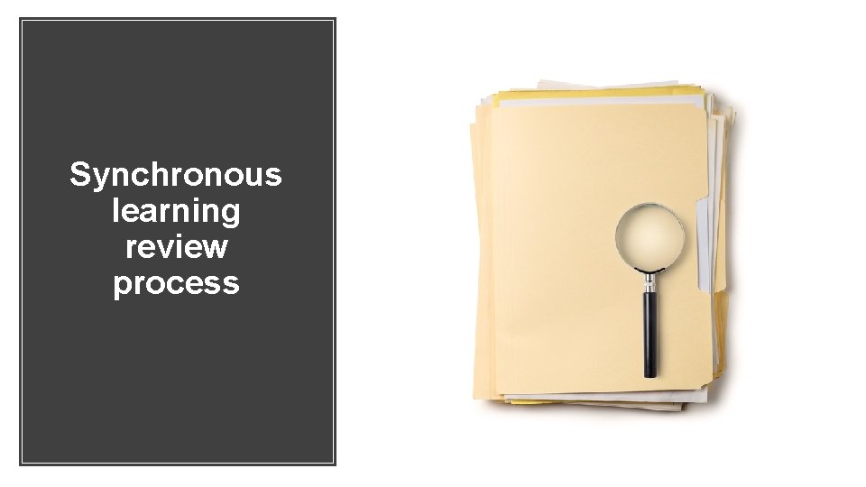 Synchronous learning review process 