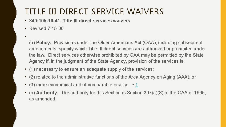 TITLE III DIRECT SERVICE WAIVERS • 340: 105 -10 -41. Title III direct services