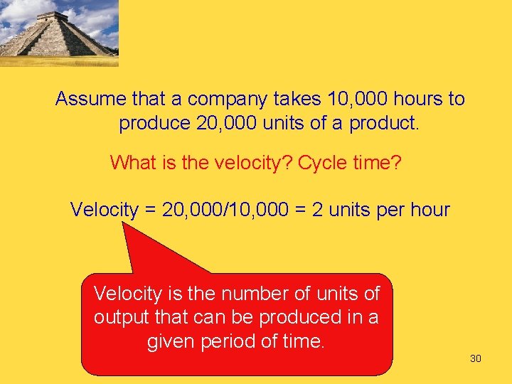 Assume that a company takes 10, 000 hours to produce 20, 000 units of