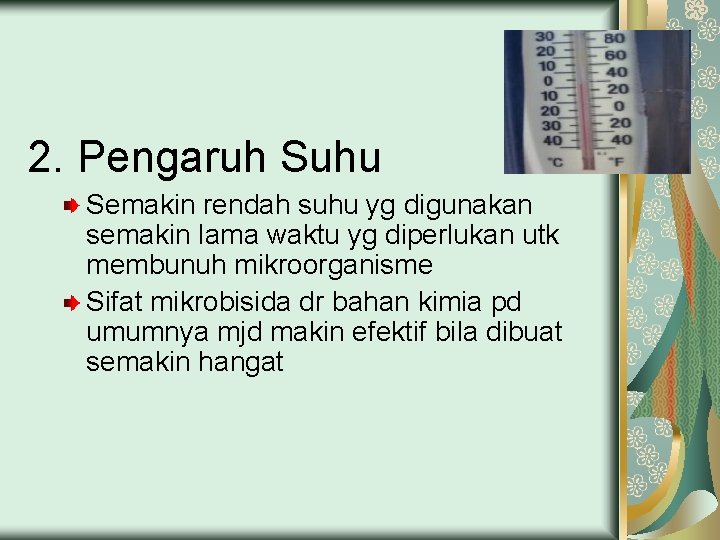 2. Pengaruh Suhu Semakin rendah suhu yg digunakan semakin lama waktu yg diperlukan utk