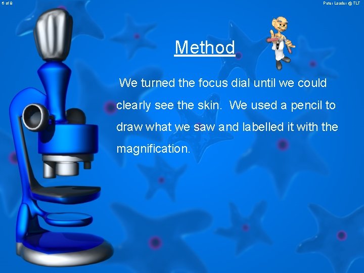 6 of 8 Peter Loader @ TLT Method We turned the focus dial until