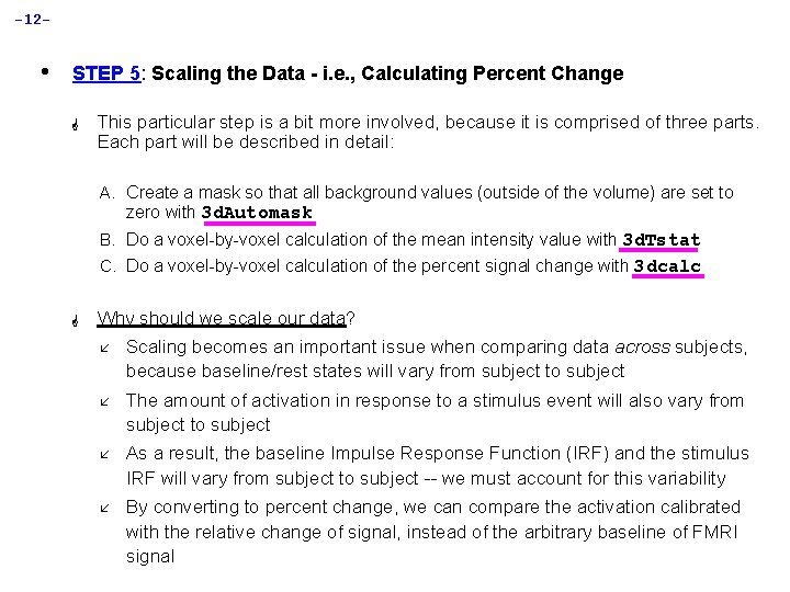 -12 - • STEP 5: Scaling the Data - i. e. , Calculating Percent