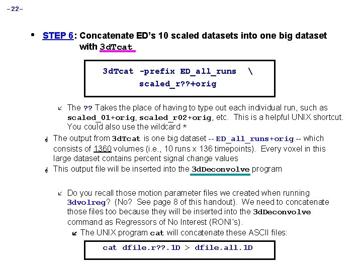 -22 - • STEP 6: Concatenate ED’s 10 scaled datasets into one big dataset