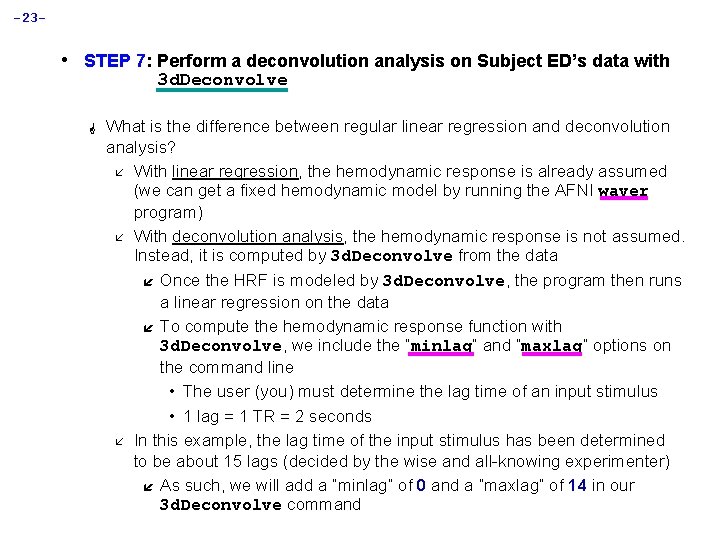 -23 - • STEP 7: Perform a deconvolution analysis on Subject ED’s data with