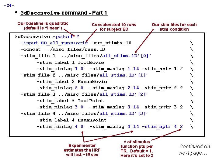 -24 - • 3 d. Deconvolve command - Part 1 Our baseline is quadratic