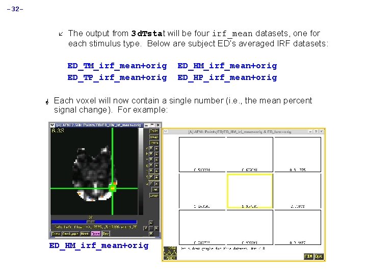 -32å The output from 3 d. Tstat will be four irf_mean datasets, one for