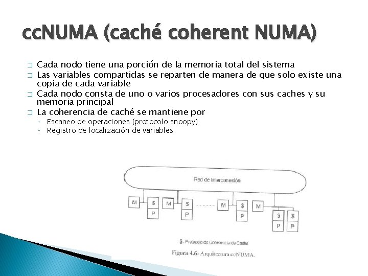 cc. NUMA (caché coherent NUMA) � � Cada nodo tiene una porción de la