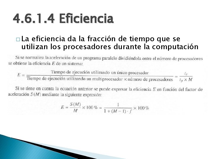 4. 6. 1. 4 Eficiencia � La eficiencia da la fracción de tiempo que