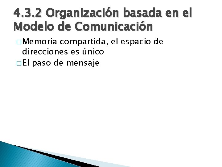 4. 3. 2 Organización basada en el Modelo de Comunicación � Memoria compartida, el