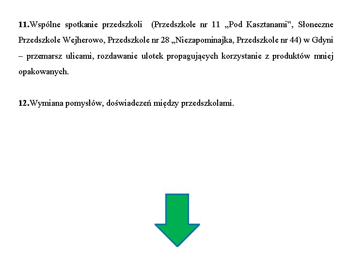 11. Wspólne spotkanie przedszkoli (Przedszkole nr 11 „Pod Kasztanami”, Słoneczne Przedszkole Wejherowo, Przedszkole nr 11. Wspólne spotkanie przedszkoli (Przedszkole nr 11 „Pod Kasztanami”, Słoneczne Przedszkole Wejherowo, Przedszkole nr