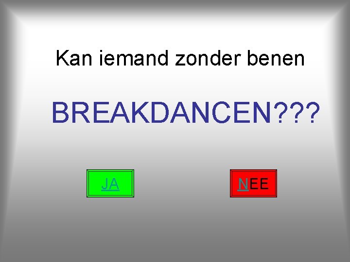 Kan iemand zonder benen BREAKDANCEN? ? ? JA NEE 