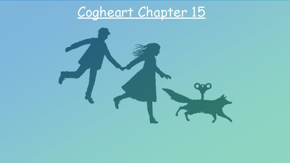 Cogheart Chapter 15 
