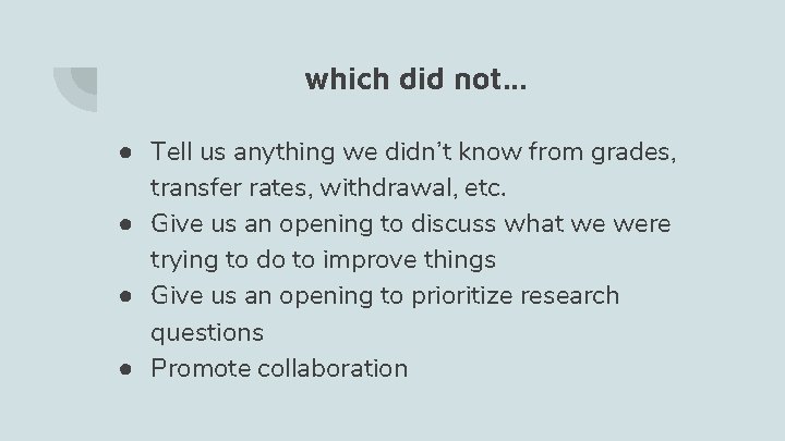 which did not. . . ● Tell us anything we didn’t know from grades,