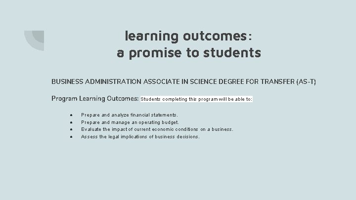 learning outcomes: a promise to students BUSINESS ADMINISTRATION ASSOCIATE IN SCIENCE DEGREE FOR TRANSFER