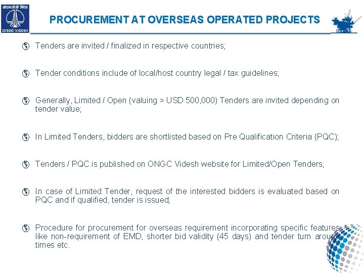 PROCUREMENT AT OVERSEAS OPERATED PROJECTS Tenders are invited / finalized in respective countries; Tender