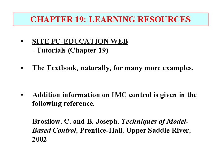 CHAPTER 19: LEARNING RESOURCES • SITE PC-EDUCATION WEB - Tutorials (Chapter 19) • The CHAPTER 19: LEARNING RESOURCES • SITE PC-EDUCATION WEB - Tutorials (Chapter 19) • The