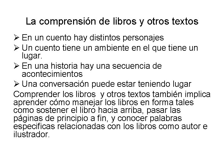 La comprensión de libros y otros textos Ø En un cuento hay distintos personajes