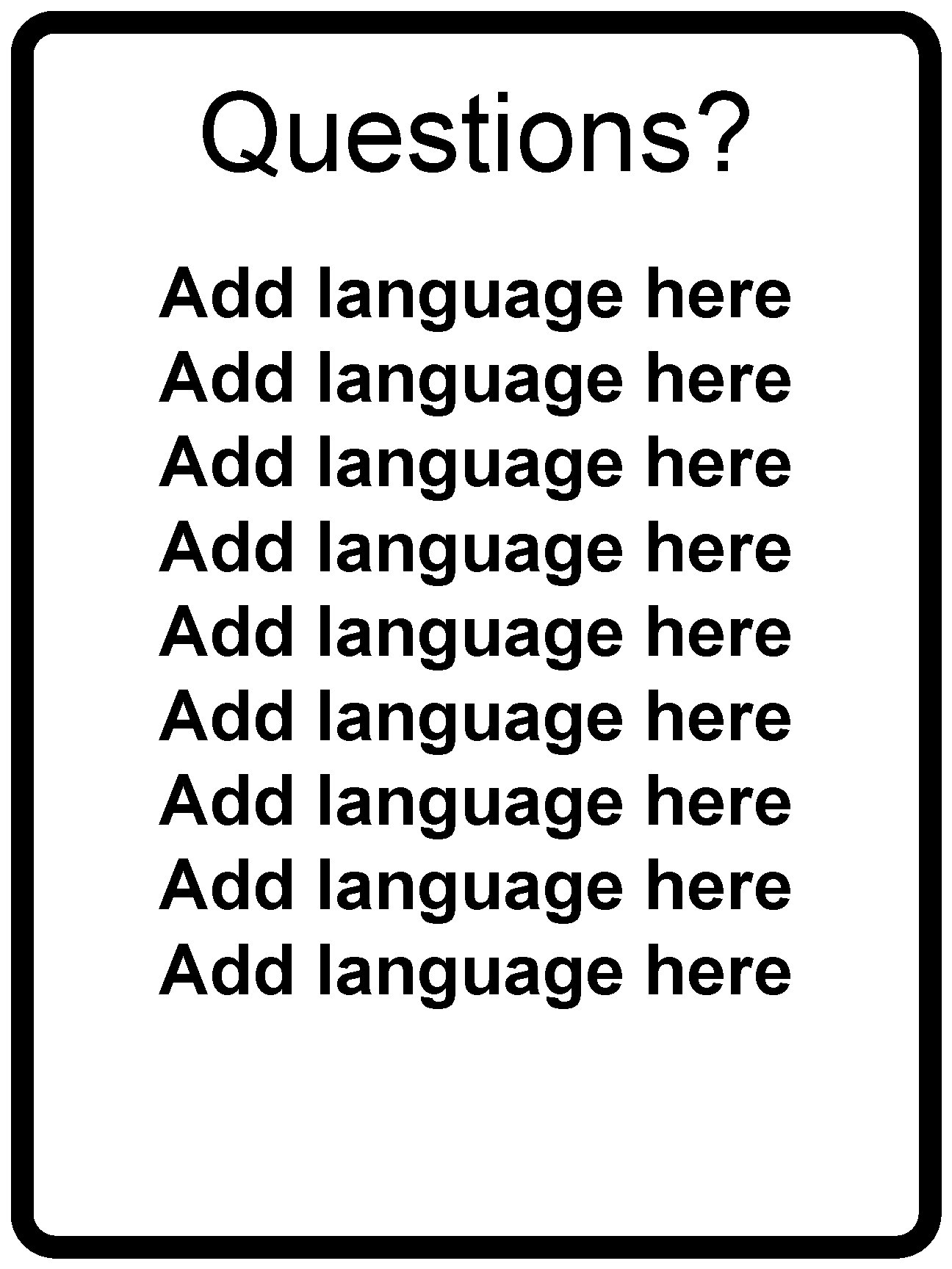 Questions? Add language here Add language here Add language here 