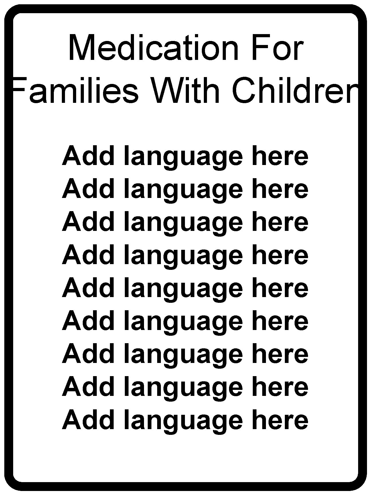 Medication For Families With Children Add language here Add language here Add language here