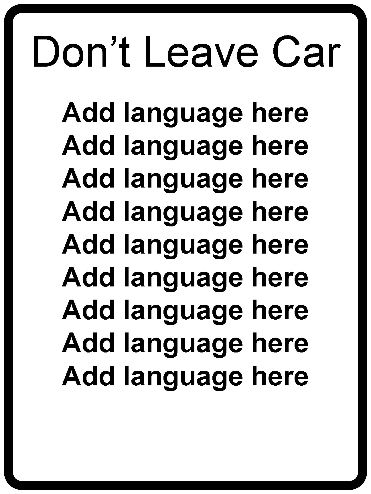 Don’t Leave Car Add language here Add language here Add language here 