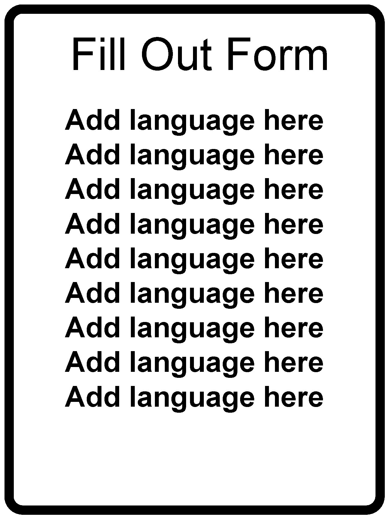 Fill Out Form Add language here Add language here Add language here 