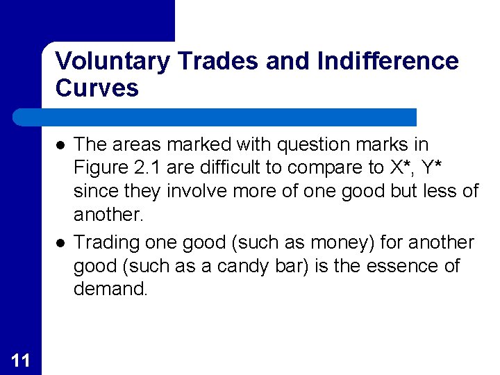 Voluntary Trades and Indifference Curves l l 11 The areas marked with question marks