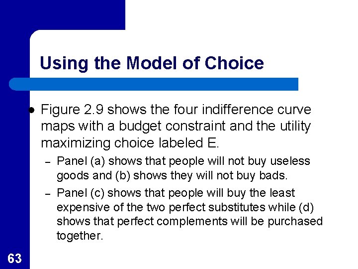 Using the Model of Choice l Figure 2. 9 shows the four indifference curve