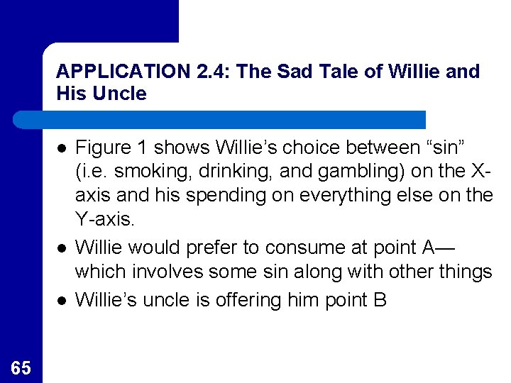 APPLICATION 2. 4: The Sad Tale of Willie and His Uncle l l l