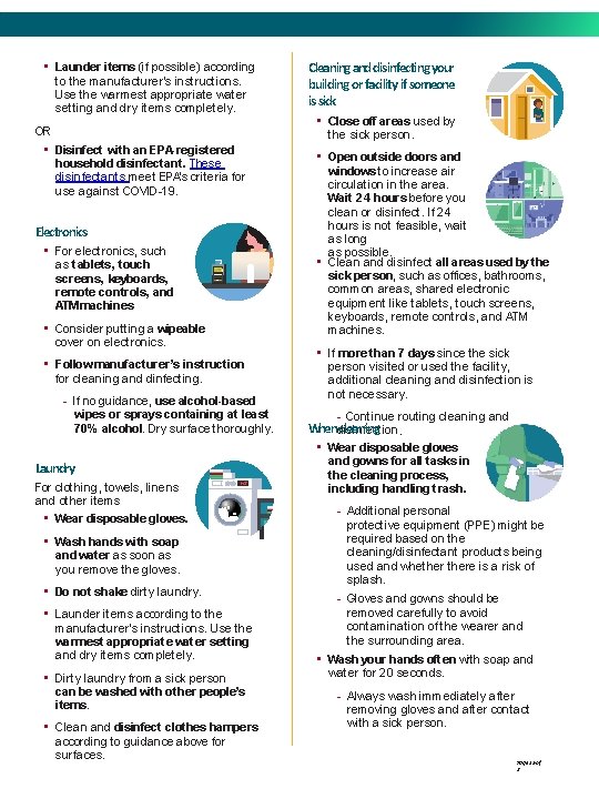  • Launder items (if possible) according to the manufacturer’s instructions. Use the warmest