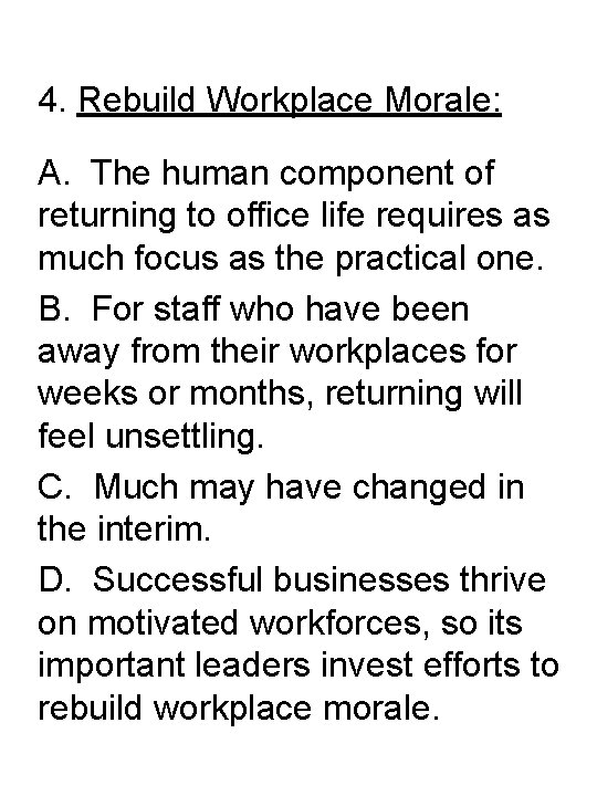 4. Rebuild Workplace Morale: A. The human component of returning to office life requires
