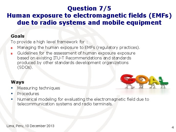 Question 7/5 Human exposure to electromagnetic fields (EMFs) due to radio systems and mobile