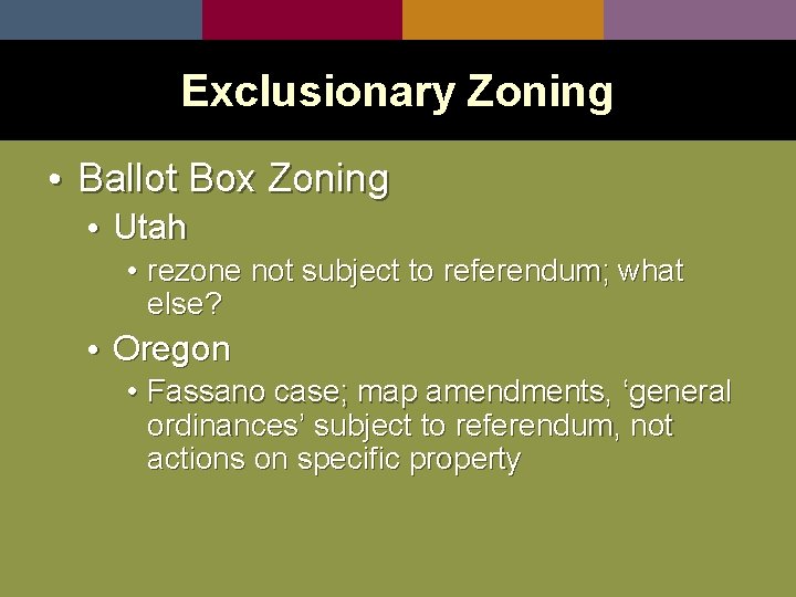 Exclusionary Zoning • Ballot Box Zoning • Utah • rezone not subject to referendum;