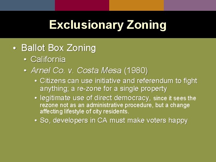 Exclusionary Zoning • Ballot Box Zoning • California • Arnel Co. v. Costa Mesa