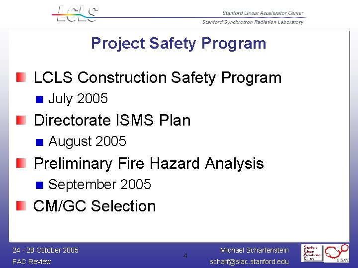 Project Safety Program LCLS Construction Safety Program July 2005 Directorate ISMS Plan August 2005